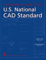 The Architect's Guide to the U. S. National CAD Standard 