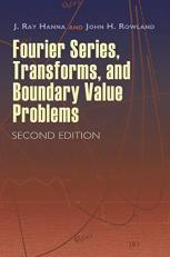 Fourier Series, Transforms, and Boundary Value Problems 2nd