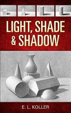 Light, Shade and Shadow 