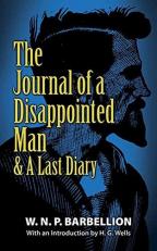 The Journal of a Disappointed Man : & a Last Diary 