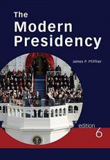 The Modern Presidency 6th