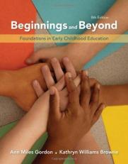 Beginnings and Beyond : Foundations in Early Childhood Education 8th