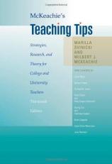 McKeachie's Teaching Tips : Strategies, Research, and Theory for College and University Teachers 13th