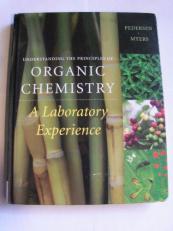 Understanding the Principles of Organic Chemistry : A Laboratory Course 