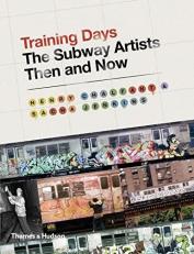 Training Days : The Subway Artists Then and Now 