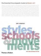 Styles, Schools and Movements : The Essential Encyclopaedic Guide to Modern Art 2nd