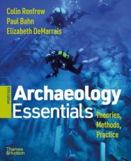 Archaeology Essentials : Theories, Methods, and Practice 5th