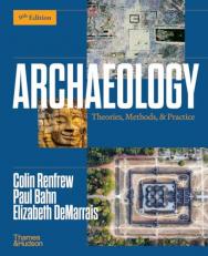 Archaeology : Theories, Methods, and Practice 9th