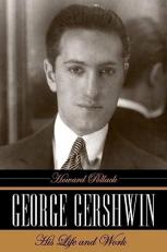 George Gershwin : His Life and Work 