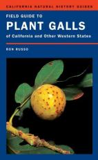 Field Guide to Plant Galls of California and Other Western States 