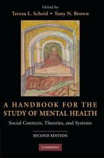 A Handbook for the Study of Mental Health : Social Contexts, Theories, and Systems 2nd