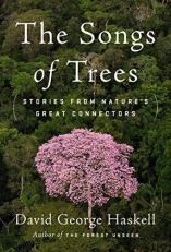 The Songs of Trees : Stories from Nature's Great Connectors 