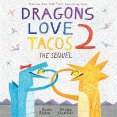 Dragons Love Tacos 2: the Sequel