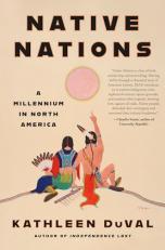 Native Nations : A Millennium in North America 