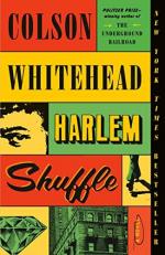 Harlem Shuffle : A Novel 