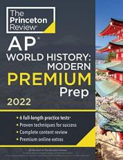 Princeton Review AP World History: Modern Premium Prep 2022 : 6 Practice Tests + Complete Content Review + Strategies and Techniques