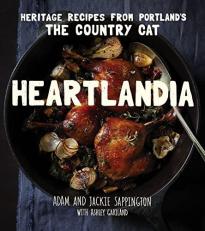 Heartlandia : Heritage Recipes from Portland's the Country Cat 