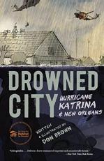 Drowned City : Hurricane Katrina and New Orleans 