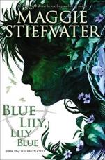 Blue Lily, Lily Blue (the Raven Cycle, Book 3)