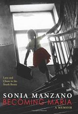 Becoming Maria: Love and Chaos in the South Bronx 