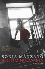 Becoming Maria: Love and Chaos in the South Bronx 