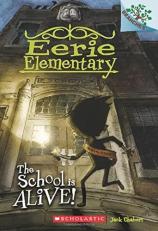 The School Is Alive!: a Branches Book (Eerie Elementary #1)