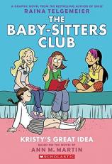 Kristy's Great Idea: a Graphic Novel (the Baby-Sitters Club #1) (Revised Edition) : Full-Color Edition