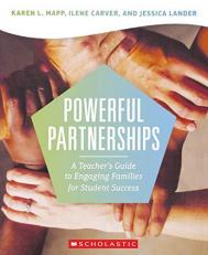 Powerful Partnerships: a Teacher's Guide to Engaging Families for Student Success 