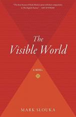 The Visible World : A Novel 