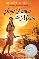 Sing down the Moon : A Newbery Honor Award Winner 