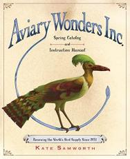 Aviary Wonders Inc. Spring Catalog and Instruction Manual 