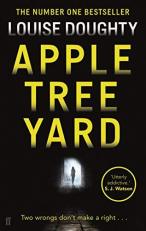 Apple Tree Yard : From the Writer of BBC Smash Hit Drama 'Crossfire' 