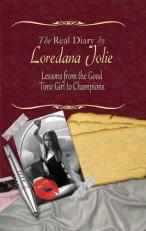 The Real Diary by Loredana Jolie : Lessons from the Good Time Girl to Champions 