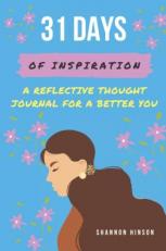 31 Days of Inspiration : A Reflective Thought Journal for a Better You 