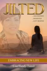 Jilted : Embracing New Life 