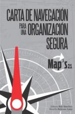 Carta de Navegación para una Organización Segura : Modelo Aplicado a Los Procesos de Seguridad MAPS21 (Spanish Edition) 