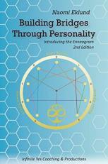 Building Bridges Through Personality : Introducing the Enneagram 2nd