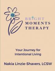 Bright Moments Healing Journal : A Journal for Healing 