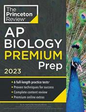 Princeton Review AP Biology Premium Prep 2023 : 6 Practice Tests + Complete Content Review + Strategies and Techniques