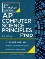 Princeton Review AP Computer Science Principles Prep, 3rd Edition : 4 Practice Tests + Complete Content Review + Strategies and Techniques