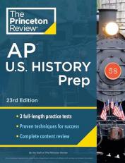 Princeton Review AP U. S. History Prep, 23rd Edition : 3 Practice Tests + Complete Content Review + Strategies and Techniques