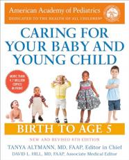 Caring for Your Baby and Young Child, 8th Edition : Birth to Age 5