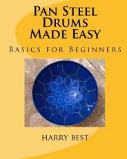 Pan Steel Drums Made Easy : Basics for Beginners 2nd