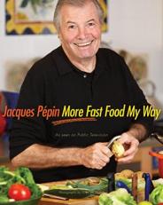 Jacques Pépin More Fast Food My Way 