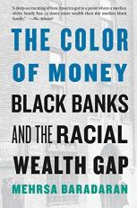 The Color of Money : Black Banks and the Racial Wealth Gap 