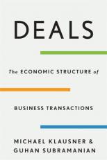 Deals : The Economic Structure of Business Transactions 