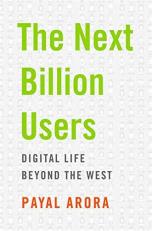 Next Billion Users : Digital Life Beyond the West 