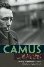 Camus at Combat : Writing 1944-1947 