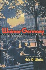 Weimar Germany : Promise and Tragedy - New and Expanded Edition 