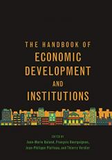 The Handbook of Economic Development and Institutions 